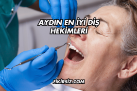 Aydın En İyi Diş Hekimleri