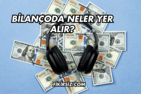 Bilançoda Neler Yer Alır?