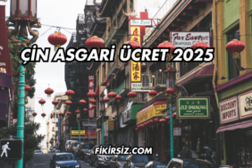 Çin Asgari Ücret 2025