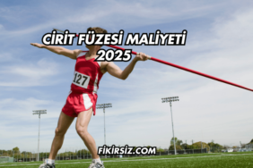Cirit Füzesi Maliyeti 2025