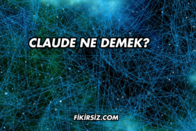 Claude Ne Demek