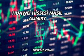 Huawei Hissesi Nasıl Alınır?