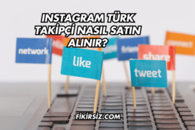 Instagram Türk Takipçi Nasıl Satın Alınır?