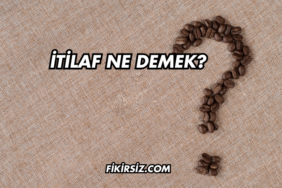 İtilaf Ne Demek?
