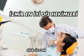 İzmir En İyi Diş Hekimleri