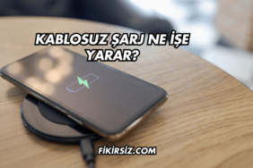 Kablosuz Şarj Ne İşe Yarar?