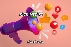 Kick Nedir?