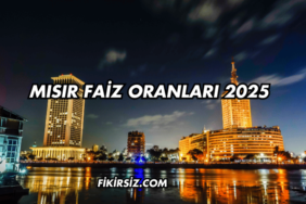Mısır Faiz Oranları 2025