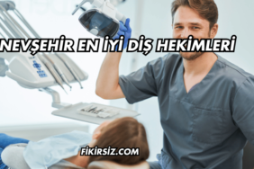 Nevşehir En İyi Diş Hekimleri