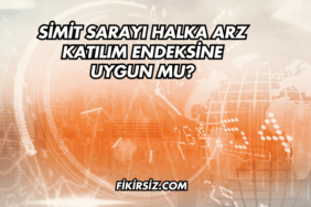 Simit Sarayı Halka Arz Katılım Endeksine Uygun mu?