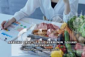 Aralıklı Oruç İle Kilo Vermenin Yolları Nelerdir?