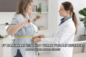 Ev Hanımları İçin Kilo Verme Yolları Nelerdir?